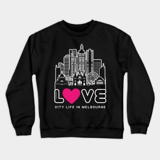 Love City Life In Melbourne Crewneck Sweatshirt